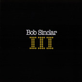 Bob Sinclar | III